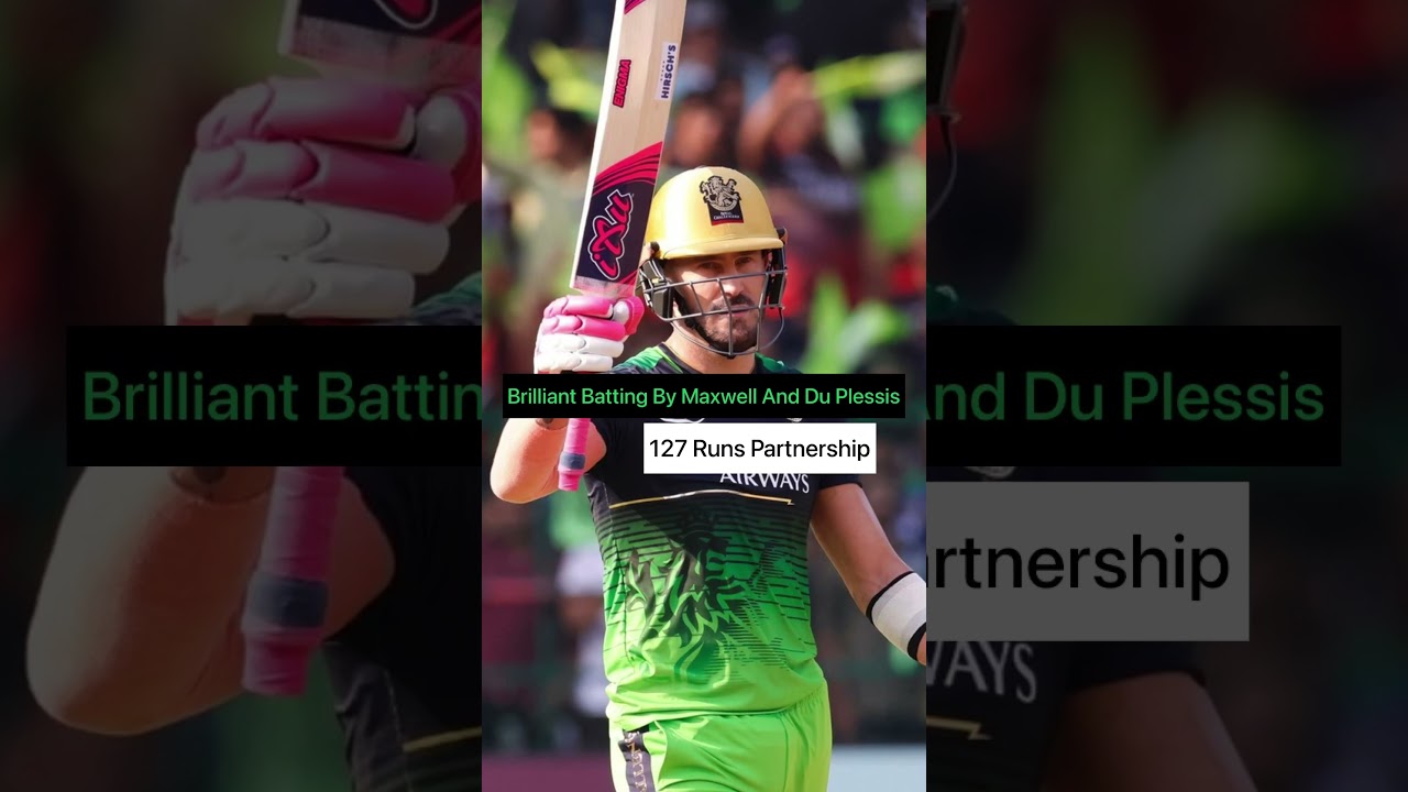 Brilliant Batting By Maxwell And Du Plessis | 127 Runs Partnership 