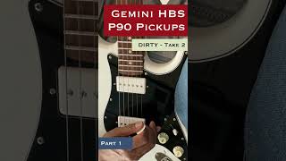 This Gemini HBS-P90 pickup makes sustain bloom jump out