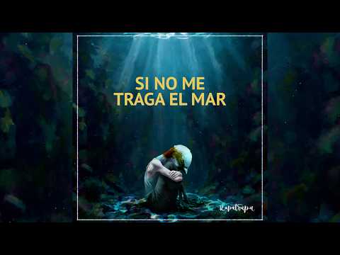 Rupatrupa - Si no me traga el mar (letra)