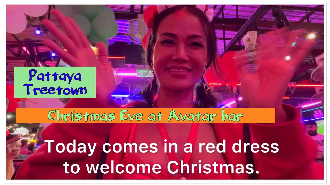 I spent Christmas Eve at the Avatar Bar Pattaya 2022