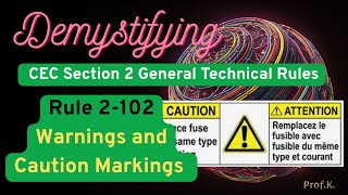 CEC Rule 2-102 Warnings and Caution Labels.  (Study Canadian Electrical Code)