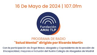 Programa 41 - "Salud Mental" con Ángel Bravo; Abogado experto en Discapacidad