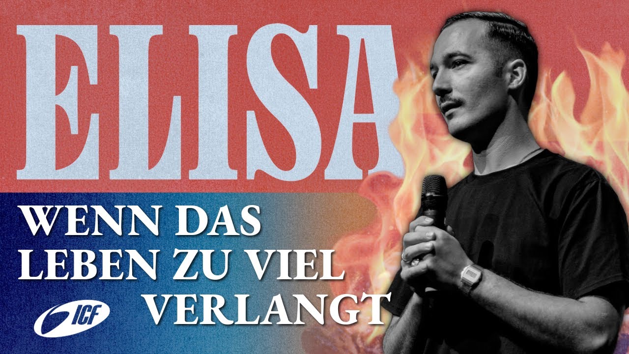 Wenn es dir im Leben zu viel wird! | Elisa | Teofil Wetzel | ICF Heilbronn