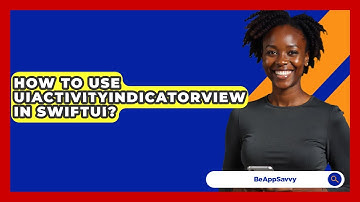 How To Use UIActivityIndicatorView In SwiftUI? - Be App Savvy