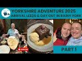 Yorkshire Adventure 2025 - Part 1 - Arrival in Leeds, dinner, Novotel and a day out in Rainy York