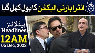 PTI intra party elections - Imran Khan in tension -12AM Headlines - Aaj News