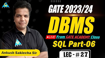 #27 SQL part 7  | DBMS | Ankush Saklecha Sir | GATE 2023/24