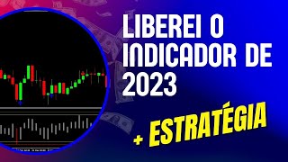 LIBERADO O MELHOR INDICADOR DE2023 NÃO REPINTA | A CONSISTENCIA ESTÁ PROXIMA, ASSISTA E BAIXE