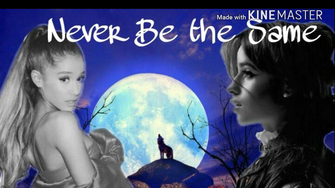 Camila Cabello ft.Ariana Grande -Never Be the same (Music Video)