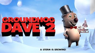 Groundhog Dave 2 Trailer