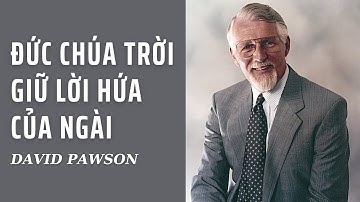 ĐỨC CHÚA TRỜI GIỮ LỜI HỨA CỦA NGÀI (CHÚA VÀ DÂN CỦA NGÀI) // DAVID PAWSON (JERUSALEM 2005)
