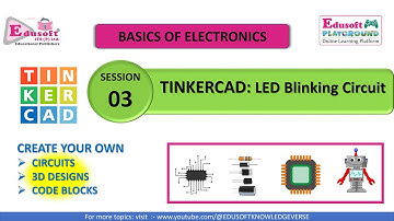 SESSION 3: TINKERCAD - LED BLINKING CIRCUIT USING SWITCH