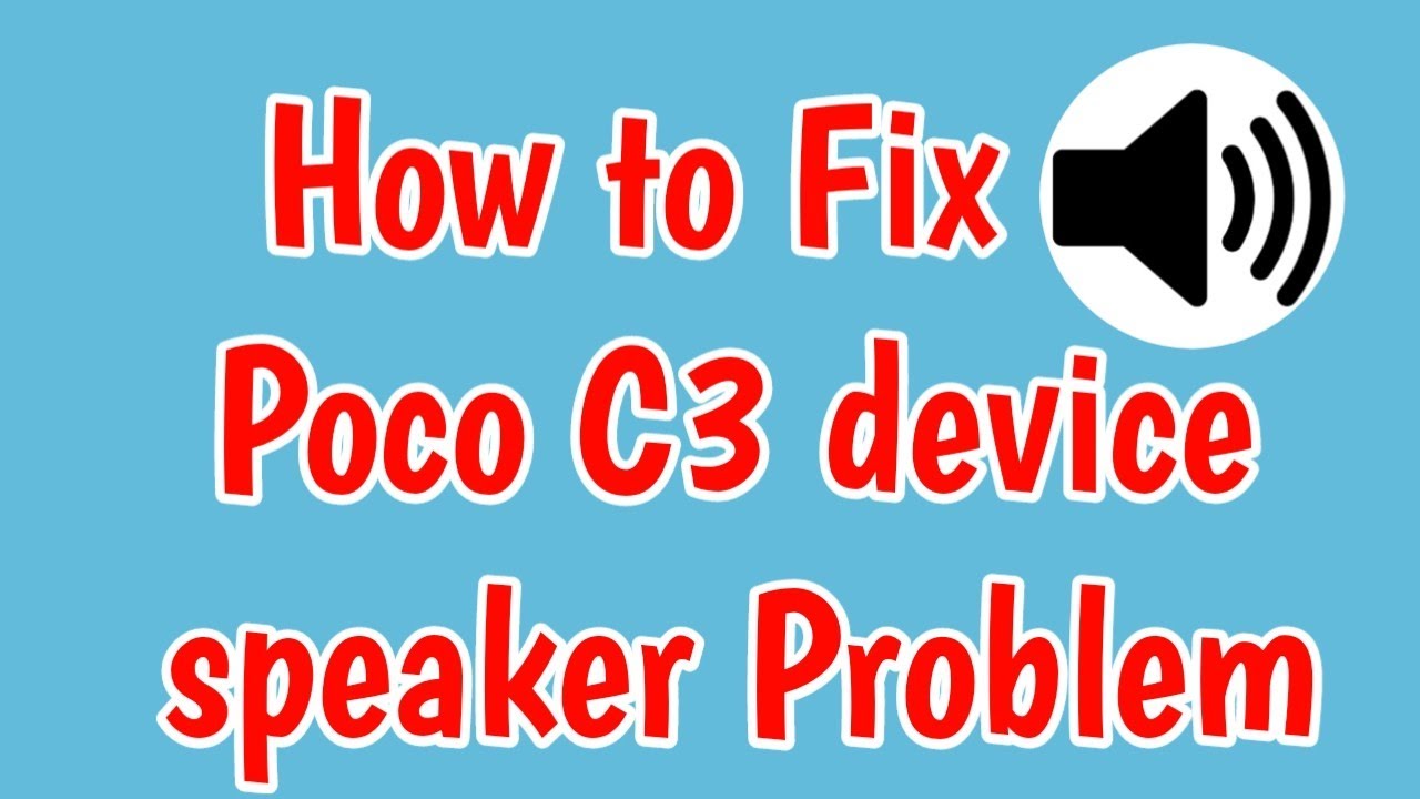 Fix Poco C3 Sound Problem | Fix POCO C3 Speaker Problem | POCO C3 ...