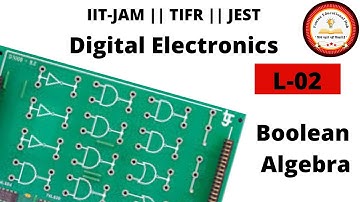 L-02 || Digital Electronics || Boolean Algebra || IIT-JAM