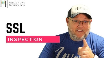 What is SSL inspection? Why do we use SSL inspection?