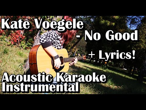 Kate Voegele - No Good (Acoustic Karaoke Instrumental With Lyrics)