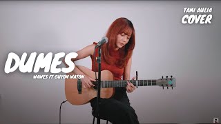 DUMES - WAWES FT GUYON WATON | TAMI AULIA