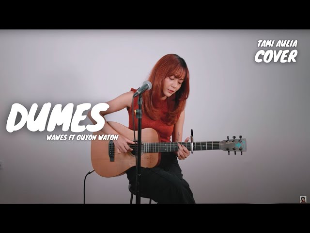 DUMES - WAWES FT GUYON WATON | TAMI AULIA class=