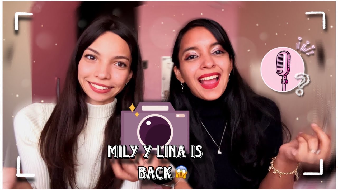 MILY Y LINA IS BACK, CON UN NUEVO COMIENZO✨🍃