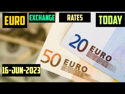 EURO Exchange Rates Today 16 June 2023
