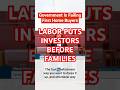 Labor Puts Investors Before Families