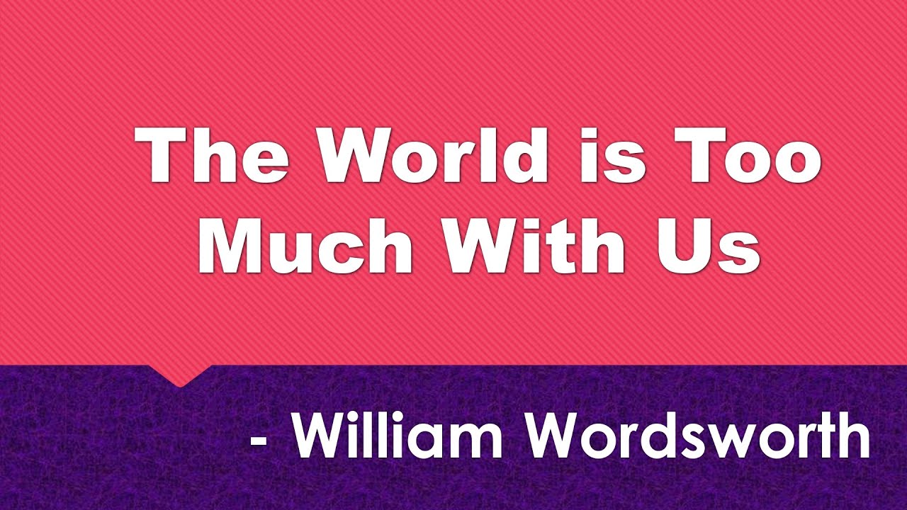 William  Wordsworth | The World Is Too Much With Us | poem | Explained in Tamil