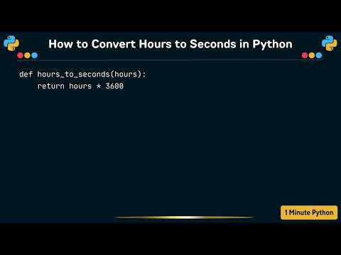 How to Convert Hours to Seconds in Python