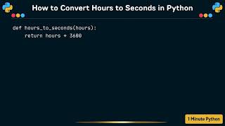 How to Convert Hours to Seconds in Python