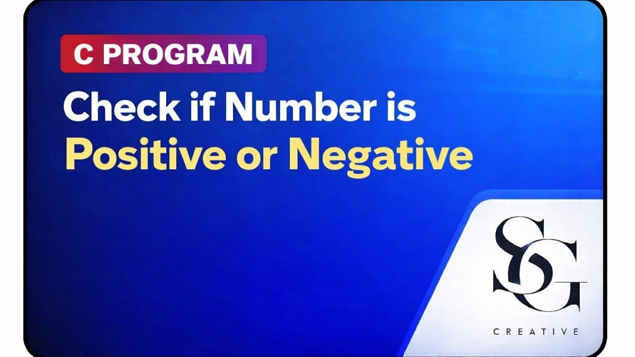 Check The Number Positive Or Negative In C Language. - YouTube