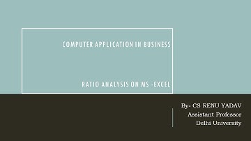 RATIO ANALYSIS ON MS EXCEL PART 2 COMPUTER APPLICATION IN BUSINESS BY  CS RENU YADAV
