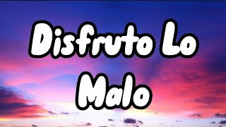 Natanael Cano, Junior H - Disfruto Lo Malo [Letra/Lyrics]