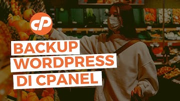 Cara Backup WordPress di cPanel