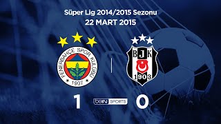 22.03.2015 | Fenerbahçe-Beşiktaş | 1-0