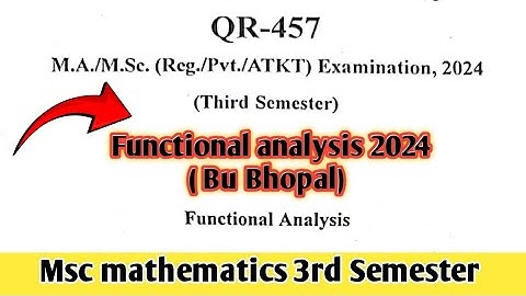 Functional analysis 3rd semester 2024 paper mathematics || Bu bhopal ||
