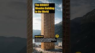 BIGGEST Wooden Building in the World - Did You Know?