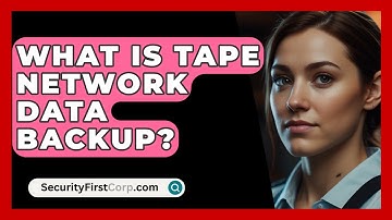 What Is Tape Network Data Backup? - SecurityFirstCorp.com