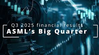 ASML Q3 2025 Earnings Breakdown: EUV Orders, AI Demand & What It Means for Semiconductor Investors