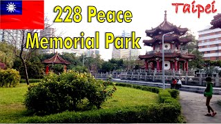 228 Peace Memorial Park  Taipei