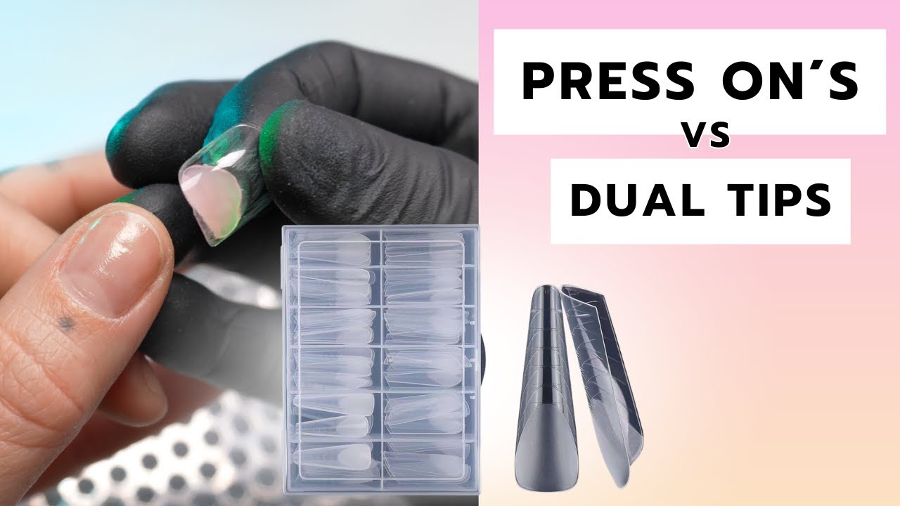 Dual Tips oder Press On´s | DAS sind die Unterschiede + Tutorial