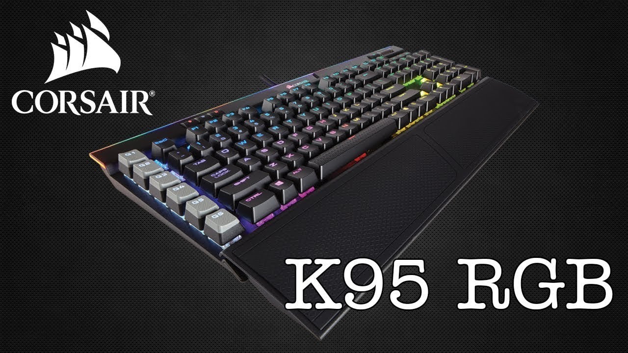 Обзор игровой клавиатуры CORSAIR Gaming K95 RGB с механическими переключателями — CHERRY MX Red (RU)