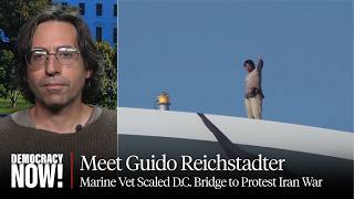 Thumbnail for Meet Guido Reichstadter, the Marine Veteran Who Scaled D.C. Bridge to Protest Iran War & AI