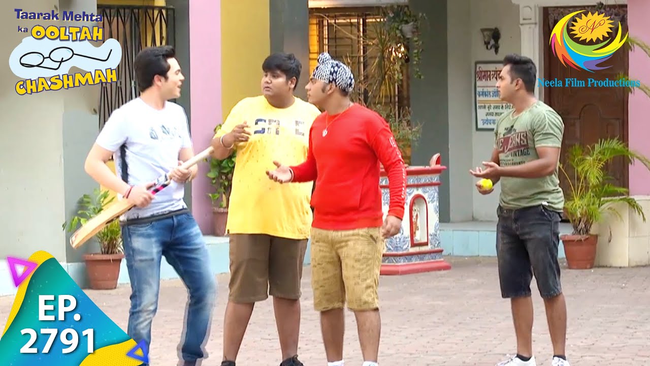 Taarak Mehta Ka Ooltah Chashmah   Episode 2791   Full Episode