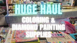 HUGE Coloring and Diamond Painting Supplies Haul