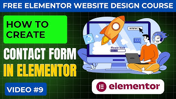 How To Create Contact Form in Elementor | Elementor Website Course
