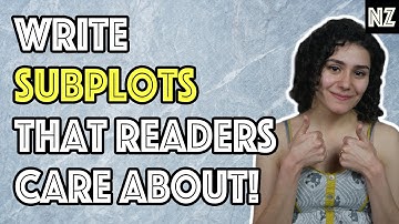 How To Write Captivating Subplots | Writing Advice
