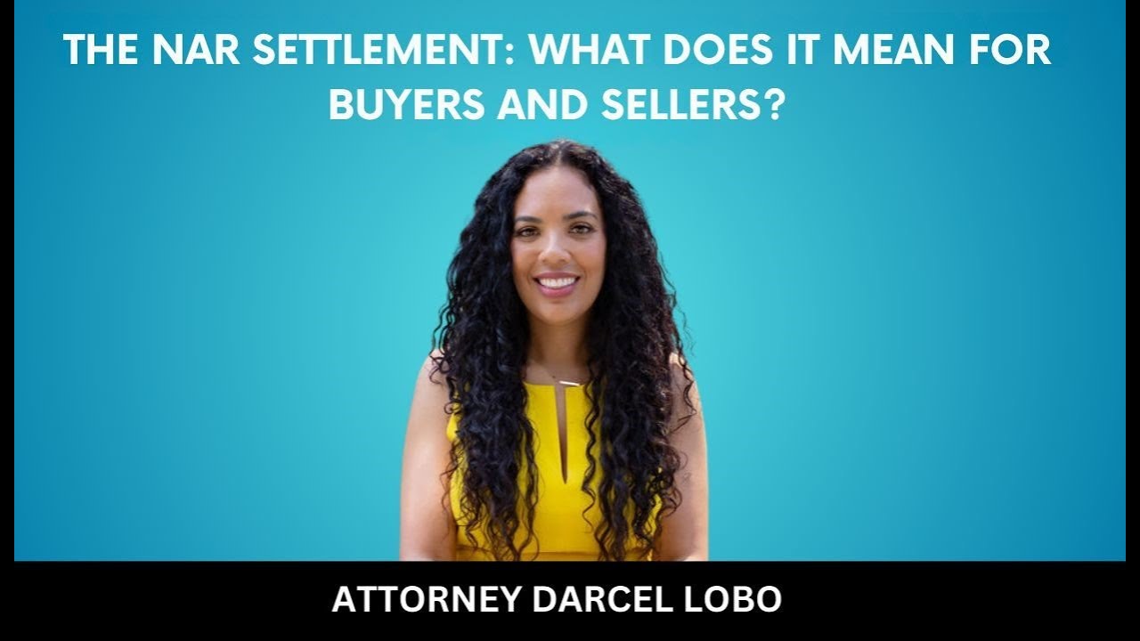 WHAT DOES THE NAR SETTLEMENT MEAN FOR BUYERS AND SELLERS? How Will The