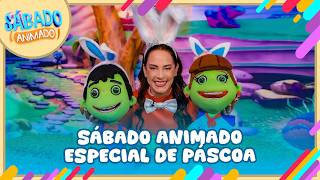 Sábado Animado Completo - Especial de Páscoa | Sábado Animado (04/04/26)
