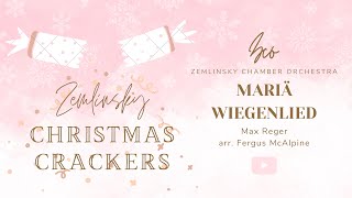 Reger: Mariä Wiegenlied / Katherine Weber . Zemlinsky Chamber Orchestra