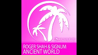 Roger Shah & Signum - Ancient World (Christopher Lance Ward The Lovers Remix)