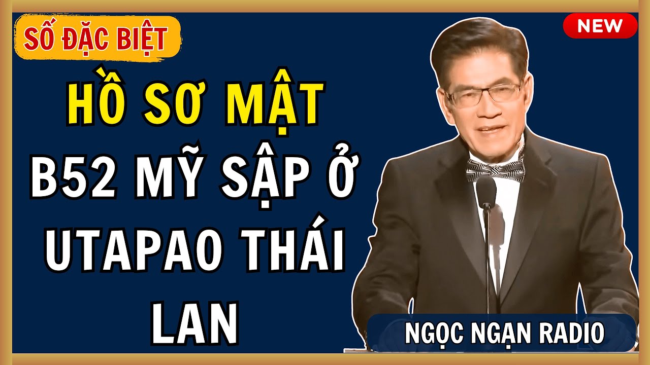 Hồ Sơ Mật, Vì Sao Mỹ Che Giấu Vụ Đặc Công Việt Nam Đột Nhập Utapao - Thái Lan Phá Hủy B52
